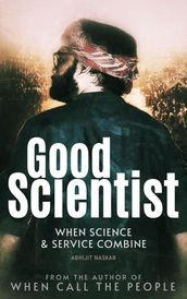 Good Scientist: When Science and Service Combine