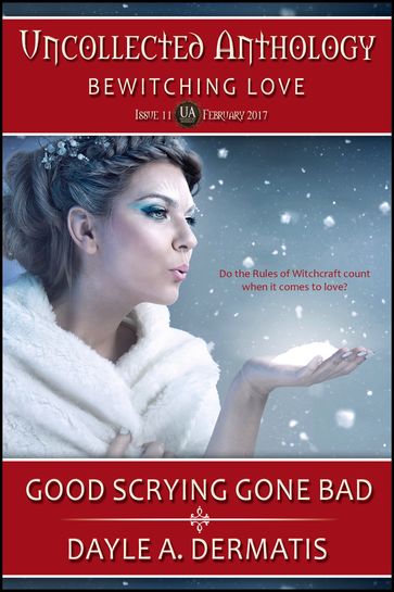 Good Scrying Gone Bad - Dayle A. Dermatis