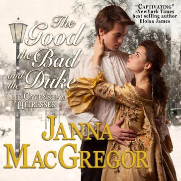 Good The Bad and The Duke, The - Janna MacGregor