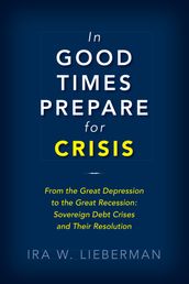 In Good Times Prepare for Crisis