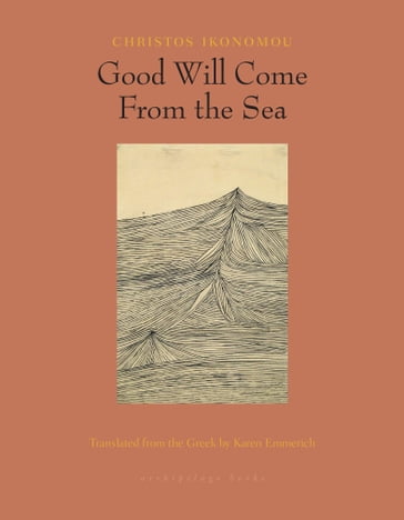 Good Will Come From the Sea - Christos Ikonomou