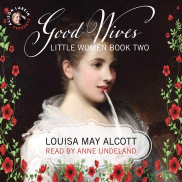 Good Wives: Little Women, Book Two - Louisa May Alcott