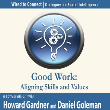 Good Work - Daniel Goleman - Howard Gardner