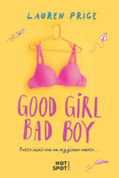 Good girl bad boy. Ediz. italiana