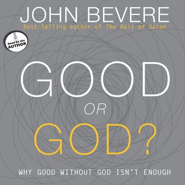 Good or God? - John Bevere