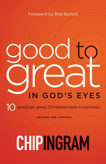 Good to Great in God's Eyes - Chip Ingram