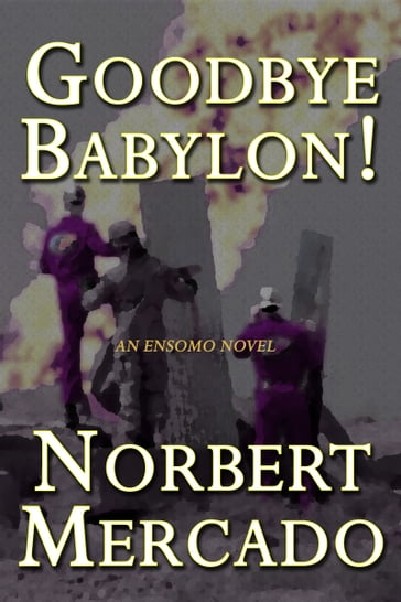 Goodbye Babylon! - Norbert Mercado