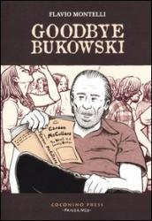 Goodbye Bukowski