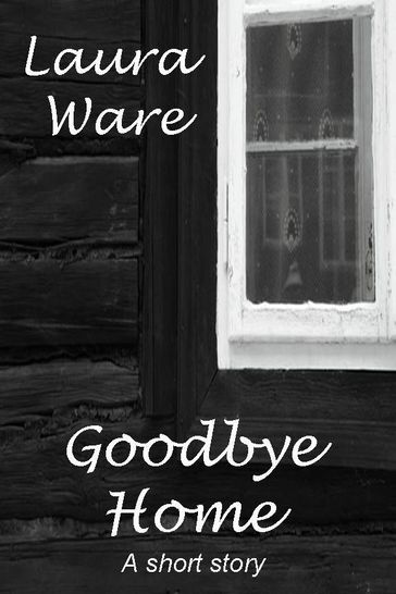 Goodbye Home - Laura Ware