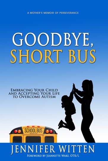 Goodbye, Short Bus - Jennifer Witten