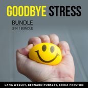 Goodbye Stress Bundle, 3 in 1 Bundle