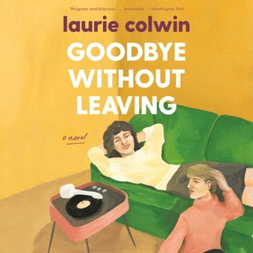 Goodbye Without Leaving - Laurie Colwin