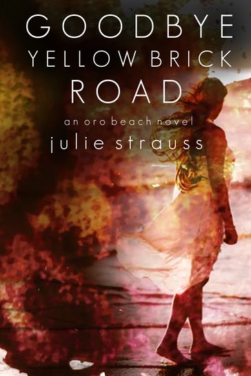 Goodbye Yellow Brick Road - Julie Strauss