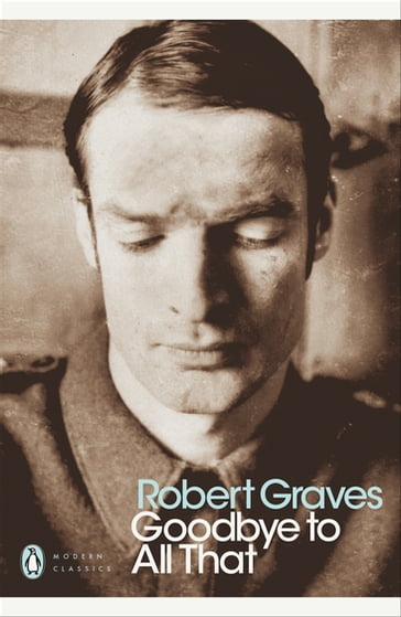 Goodbye to All That - Robert Graves