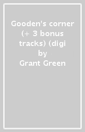 Gooden s corner (+ 3 bonus tracks) (digi