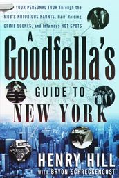 A Goodfella s Guide to New York