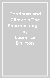 Goodman and Gilman s The Pharmacological Basis of Therapeutics