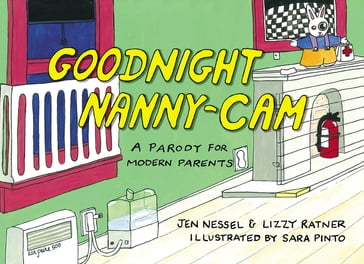 Goodnight Nanny-Cam - Jen Nessel - Lizzy Ratner