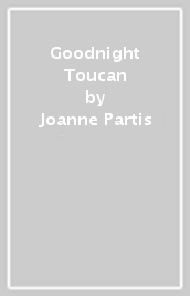 Goodnight Toucan