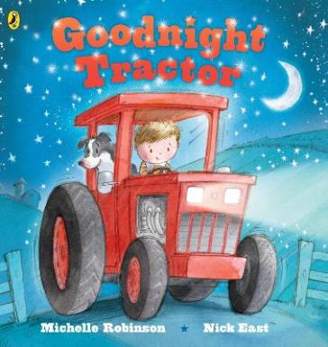 Goodnight Tractor - Michelle Robinson