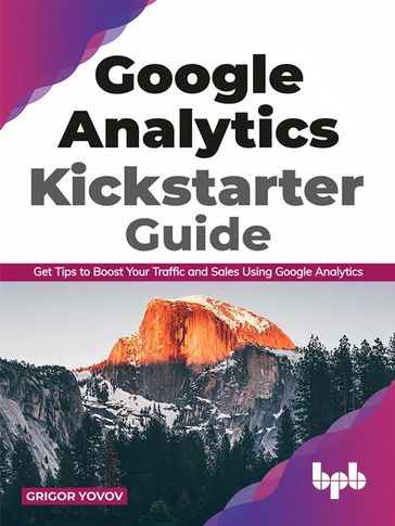 Google Analytics Kickstarter Guide - Grigor Yovov