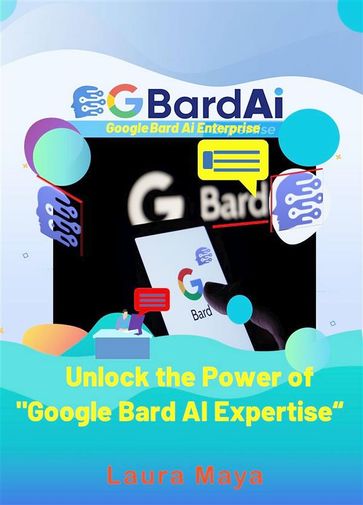 Google Bard AI Expertise - laura maya