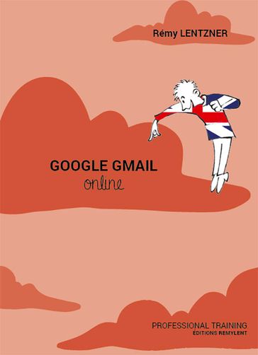 Google Gmail Online - Rémy Lentzner