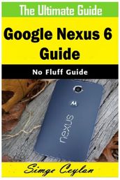 Google Nexus 6 Guide