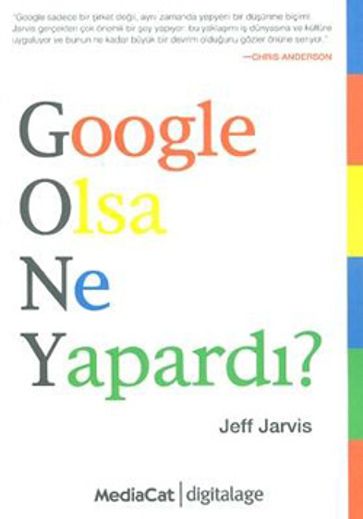 Google Olsa Ne Yapard? - Jeff Jarvis