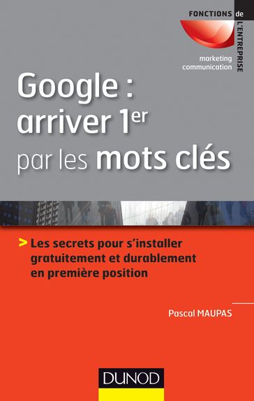 Google : arriver 1er par les mots clés - Pascal Maupas