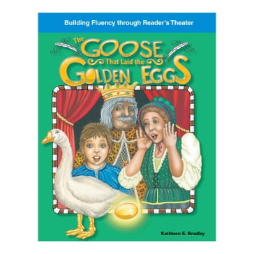 Goose That Laid the Golden Eggs, The - Kathleen Bradley