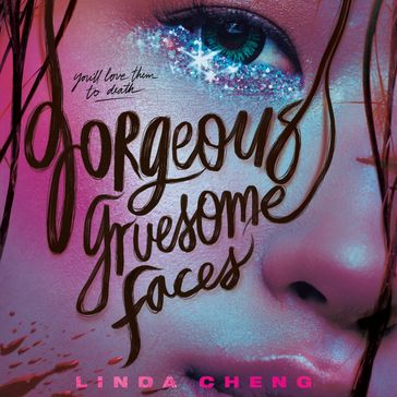 Gorgeous Gruesome Faces - Linda Cheng