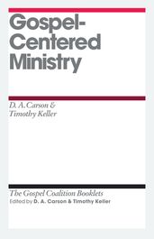 Gospel-Centered Ministry