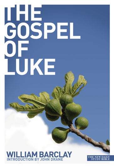 Gospel of Luke - Barclay