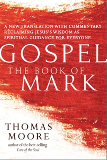 GospelThe Book of Mark - Thomas Moore