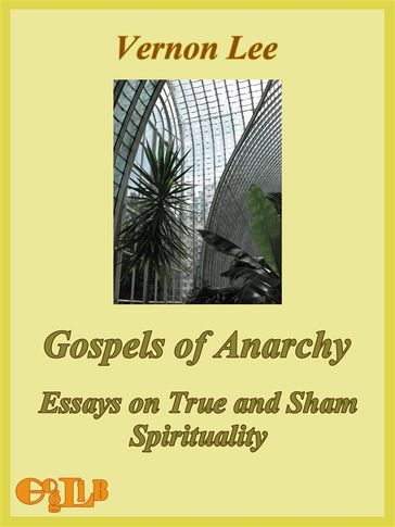 Gospels of Anarchy, and Other Contemporary Studies - Lee Vernon