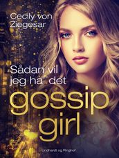 Gossip Girl 5: Sadan vil jeg ha