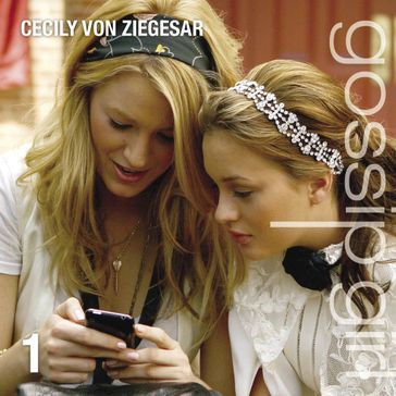 Gossip Girl - Cecily von Ziegesar