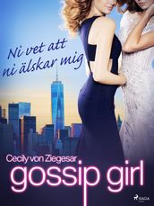 Gossip Girl: Ni vet att ni älskar mig