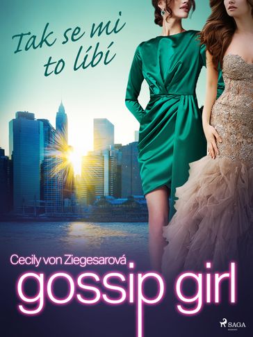 Gossip Girl: Tak se mi to líbí (5. díl) - Cecily von Ziegesar
