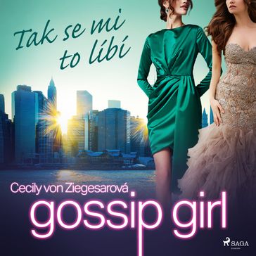 Gossip Girl: Tak se mi to líbí (5. díl) - Cecily von Ziegesar