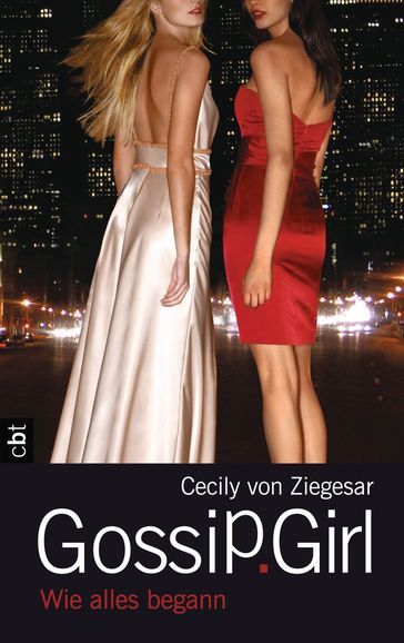 Gossip Girl - Wie alles begann - Cecily von Ziegesar