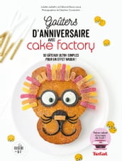 Goûters d anniversaires inratables avec Cake Factory