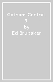 Gotham Central. 9.