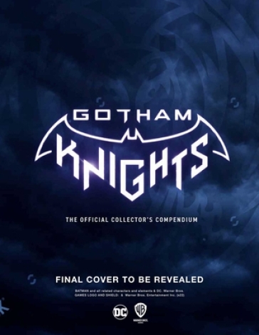 Gotham Knights: The Official Collector's Compendium - Michael Owen - Sebastian Haley