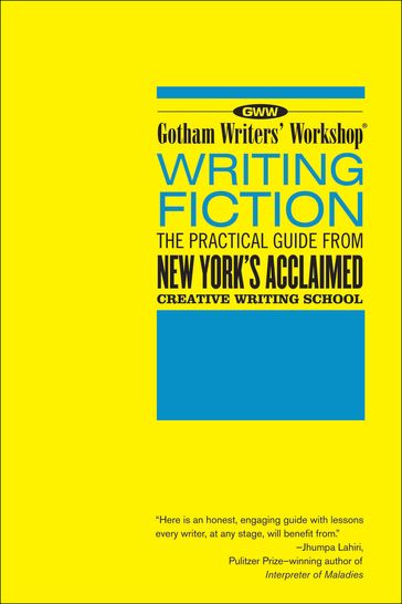 Gotham Writers' Workshop: Writing Fiction - Bloomsbury Publishing