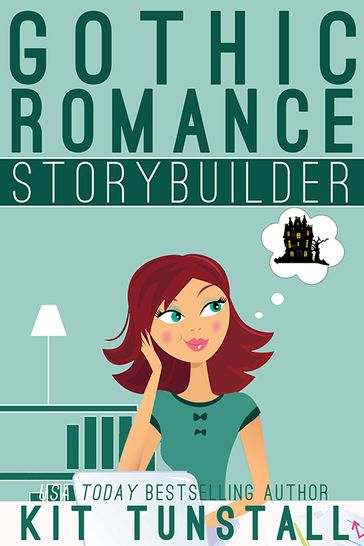 Gothic Romance Storybuilder - Kit Tunstall