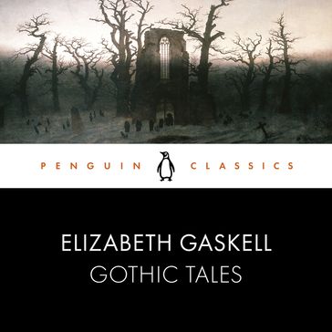 Gothic Tales - Elizabeth Gaskell