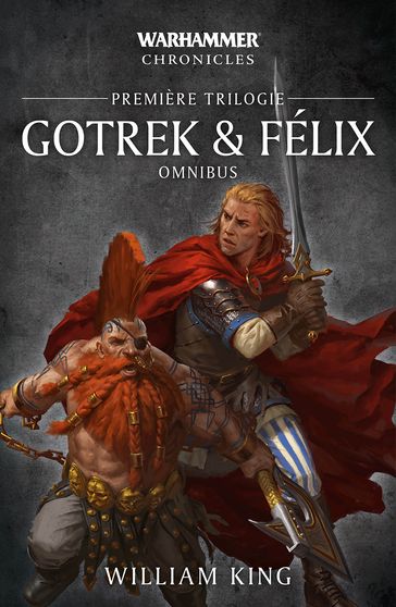 Gotrek & Félix: Première Trilogie - William King