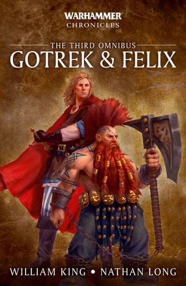 Gotrek and Felix: The Third Omnibus - Andy Smillie - L J Goulding - Nathan Long - William King